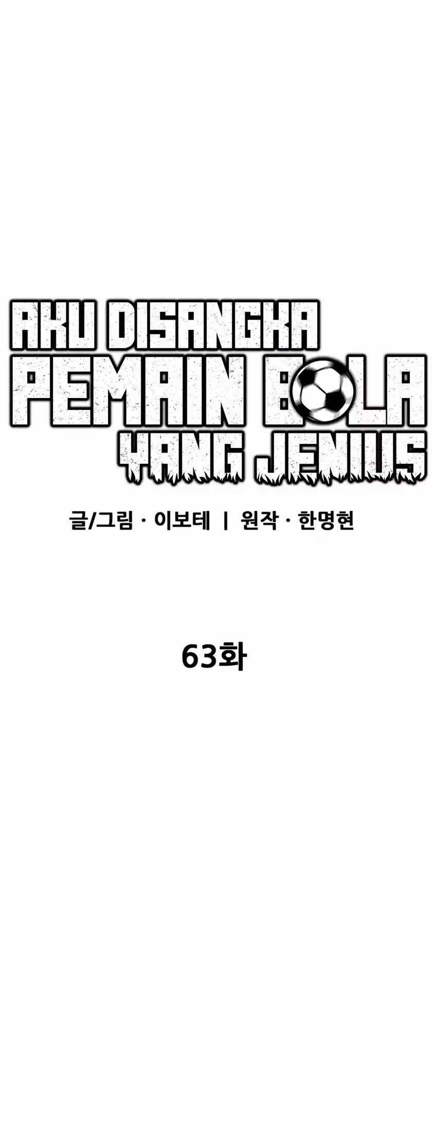 I’m Being Misunderstood as a Soccer Genius Chapter 63 Gambar 45
